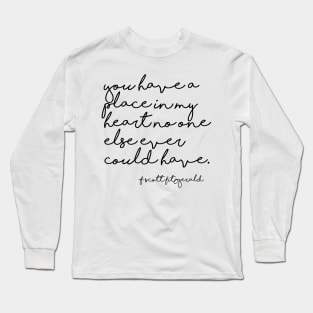 A place in my heart - Fitzgerald quote Long Sleeve T-Shirt